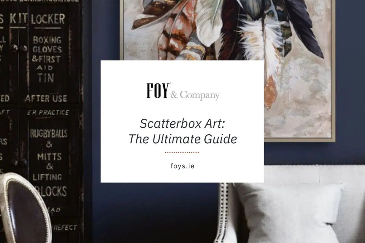 Scatterbox Art: The Ultimate Guide - Foy and Company