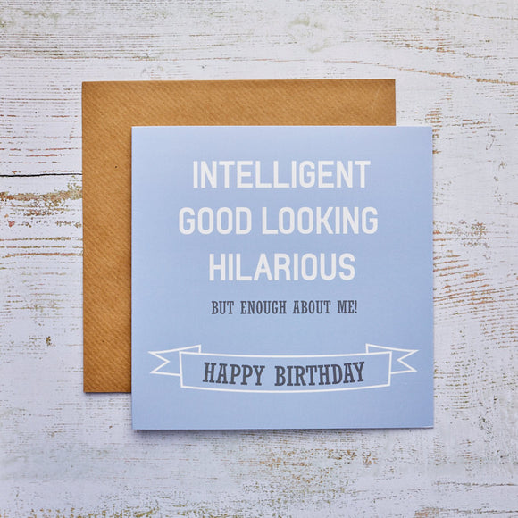 Good Looking Birthday Card: A Hilariously Funny Celebration - Perfect for Adding Laughter to Birthday Wishes!