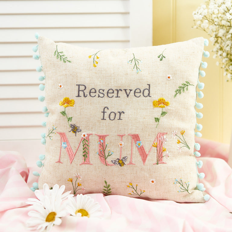 Reserved For Mum Embroidered Cushion