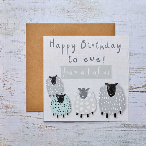 Cheerful and celebratory card conveying 'Happy birthday to ewe from all of us', a collective expression of well-wishes and joy.