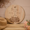 Etched Wood Flower Round Friend Plaque living view on the shelf