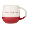 I Can't Adult Today Mug 34cl