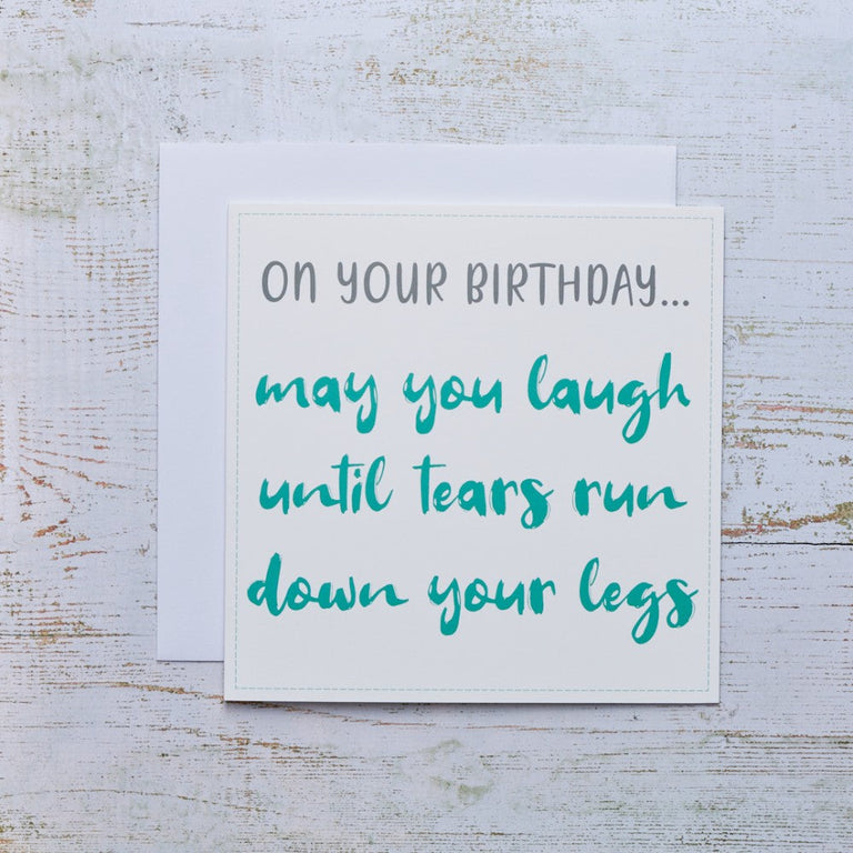 Laugh Until Tears Run Birthday Card