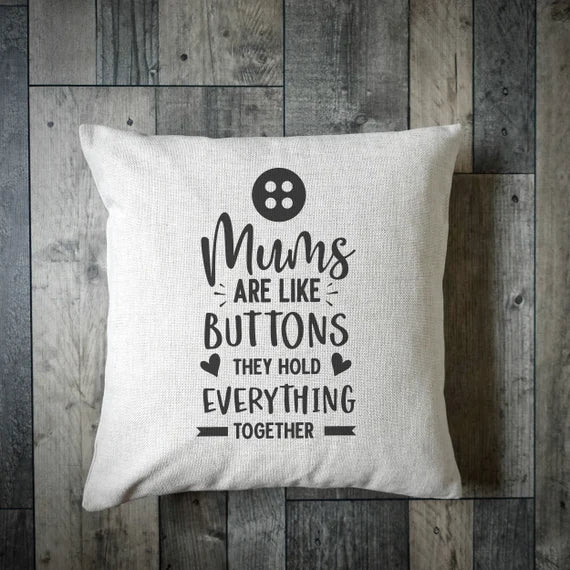 Mums Are Like A Buttons Cushion