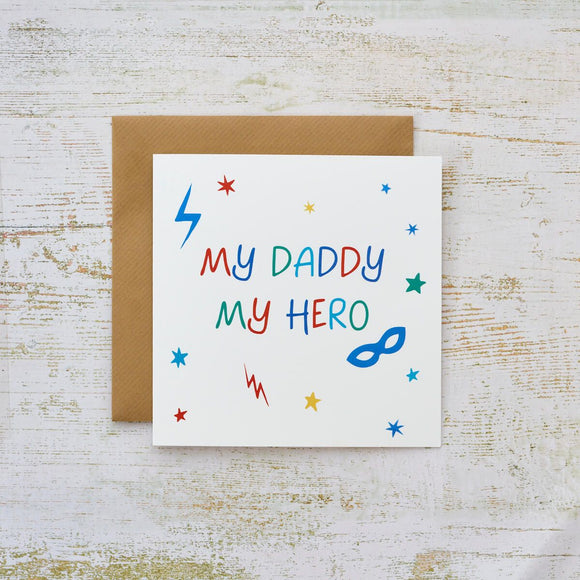 My Daddy My Hero Card greating card perfect for father's day