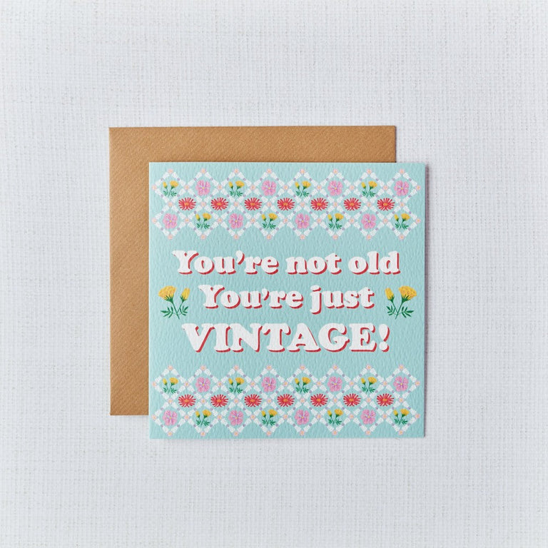You're Not Old You're Just Vintage Birthday Card