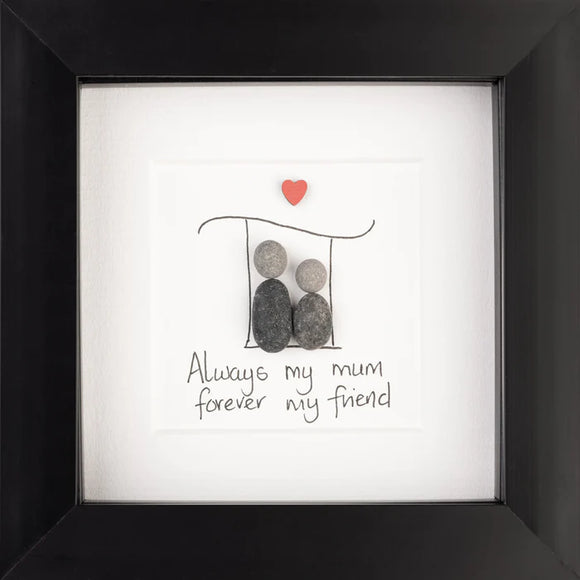Always My Mum Black Frame 4x4