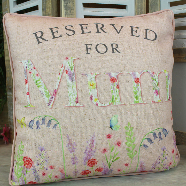 Reserved for Mum Cushion
