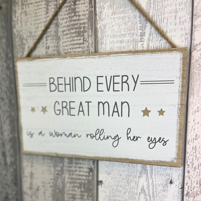 Behind Every Man Plaque