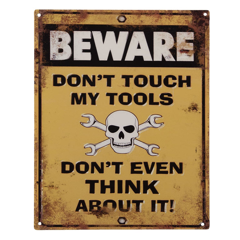 Quote Board  Beware Dont Touch My Tools Dont Even Think About It